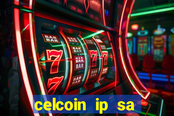 celcoin ip sa plataforma de jogos